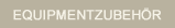 Equipmentzubehör
